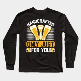 Handcrafted only just for you  T Shirt For Women Men Long Sleeve T-Shirt